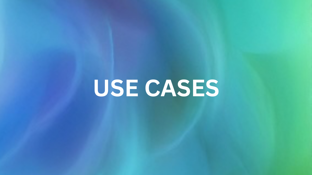 Use Cases